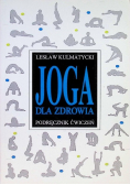 Joga dla zdrowia Podręcznik ćwiczeń