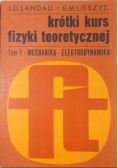 Krótki kurs fizyki teoretycznej,Tom 1