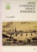 Jakiej cywilizacji Polacy potrzebują?