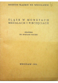 Śląsk w monetach medalach i pieczęciach