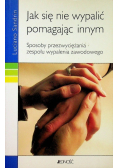 Jak się nie wypalić pomagając innym