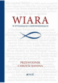 Wiara w pytaniach i odpowiedziach. Przew. chrześcijanina