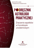 Podręcznik astrologii praktycznej Znaczenie aspektów w horoskopie urodzeniowym