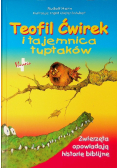Teofil Ćwirek i tajemnica tuptaków