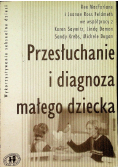Przesłuchanie i diagnoza małego dziecka
