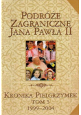 Podróże Zagraniczne Jana Pawła Ii. kronika pielgrzymek 1999-2004 Tom 5