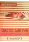 Chrześcijaństwo ponownie odkrywane