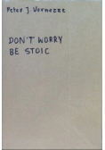 Dont Worry Be Stoic