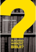 Dlaczego wierzyć Biblii