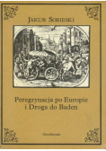 Peregrynacja po Europie i Droga do Baden