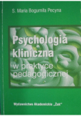 Psychologia kliniczna w praktyce pedagogicznej