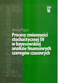 Procesy zmienności stochastycznej SV w bayesowskiej analizie finansowych szeregów czasowych