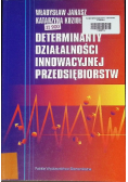 Determinanty działalności innowacyjnej przedsiębiorstw