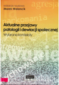 Aktualne przejawy patologii dewiacji społecznej