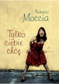 Tylko ciebie chcę