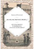 Muszę się trzymać prawa
