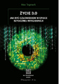 Życie 3.0. Człowiek w erze sztucznej inteligencji