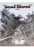 To była wojna okopów
