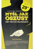 Myśl jak oszust żeby nie dać się oszukać