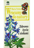 Wracamy do natury zdrowe życie z ziołami