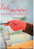 Jak mówić rozmawiać przemawiać
