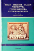 Biskup prezbiter diakon Perspektywa polskokatolicka i rzymskokatolicka
