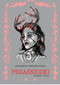 Prząśniczki. Opowieści rodowe