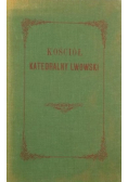 Kościół Katedralny Lwowski