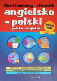 Ilustrowany słownik angielsko - polski polsko - angielski