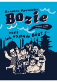 Bozie, czyli jak wygląda Bóg?