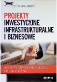 Projekty inwestycyjne infrastrukturalne i biznesowe