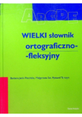 Wielki słownik ortograficzno - fleksyjny
