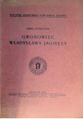 Grobowiec Władysława Jagiełły
