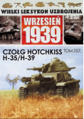 Wielki Leksykon Uzbrojenia Wrzesień 1939 Tom 257 Czołg Hotchkiss H-35/H-39