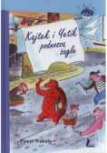 Kajtek i Yetik podnoszą żagle