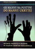 Od manny na pustyni do manny ukrytej