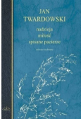 Jan Twardowski Nadzieja miłość spisane pacierze wiersze wybrane