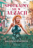 Spotkajmy się w Alzacji Małgorzata Kasprzyk