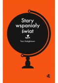 Stary wspaniały świat