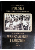 Przedwojenna Polska w krajobrazie i zabytkach Tom IX Województwo Warszawskie i Łódzkie
