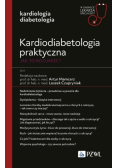 Kardiodiabetologia praktyczna Jak to rozumieć