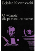 O wolność dla pioruna w teatrze