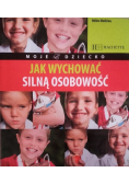 Jak wychować silną osobowość