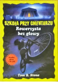 Szkoła przy cmentarzu Rowerzysta bez głowy