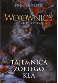 Wojownicy Superedycja Tom 3 Tajemnica Żółtego Kła