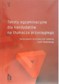 Teksty egzaminacyjne dla kandydatów na tłumacza przysięgłego