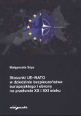 Stosunki UE-NATO w dziedzinie bezpieczeństwa europejskiego i obrony na przełomie XX i XXI wieku
