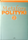Metafory polityki Tom 2
