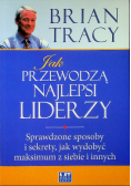 Jak przewodzą najlepsi liderzy