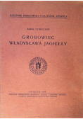 Grobowiec Władysława Jagiełły